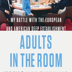 DOWNLOAD/PDF Adults in the Room: My Battle with the European and American Deep E