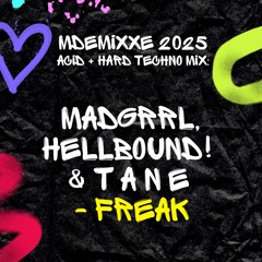 ❤️‍🔥😈 MDEMIXXE 2025 ACID + HARD TECHNO MIX: MADGRRL, HELLBOUND! & T A N E - Freak