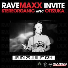 RAVEMAXX invite StereOrganic (29/07/2021 Maxximum Radio Streaming)