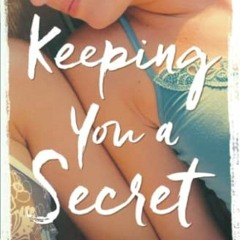 [Read] PDF 💝 Keeping You A Secret by  Julie Anne Peters [KINDLE PDF EBOOK EPUB]