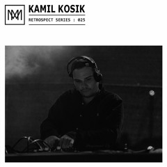 RETROSPECT 025: Kamil Kosik