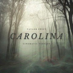 Taylor Swift - Carolina (Cinematic Remix)