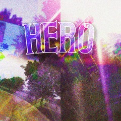 HERO (Feat. CARTER TOMORROW) PROD LAKKE