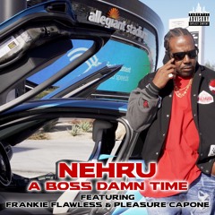A Boss Damn Time (Featuring Frankie Flawless & Pleasure Capone)