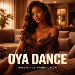 Oya Dance - Smooth Afrobeat 2026