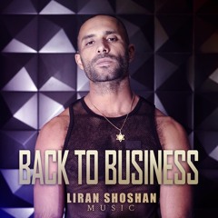 Liran Shoshan - Back To Business  (SET)