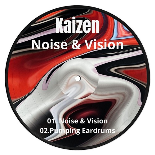 01. Kaizen - Noise & Vision
