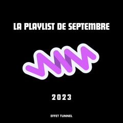 TUNNEL PLAYLIST SEPTEMBRE 2023