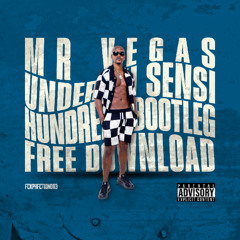 Mr Vegas - Under Mi Sensi (Hundread Bootleg) [FREE DL ]