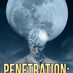 READ EBOOK 📋 Penetration: The Question of Extraterrestrial and Human Telepathy by  I