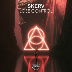 SKERV - Lose Control [FUTURE HOUSE]