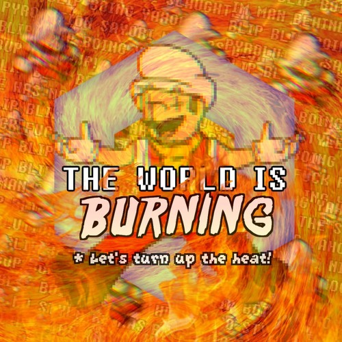 PeskyGroup || THE WORLD IS BURNING [v2 REMIX]