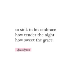 to sink in his embrace