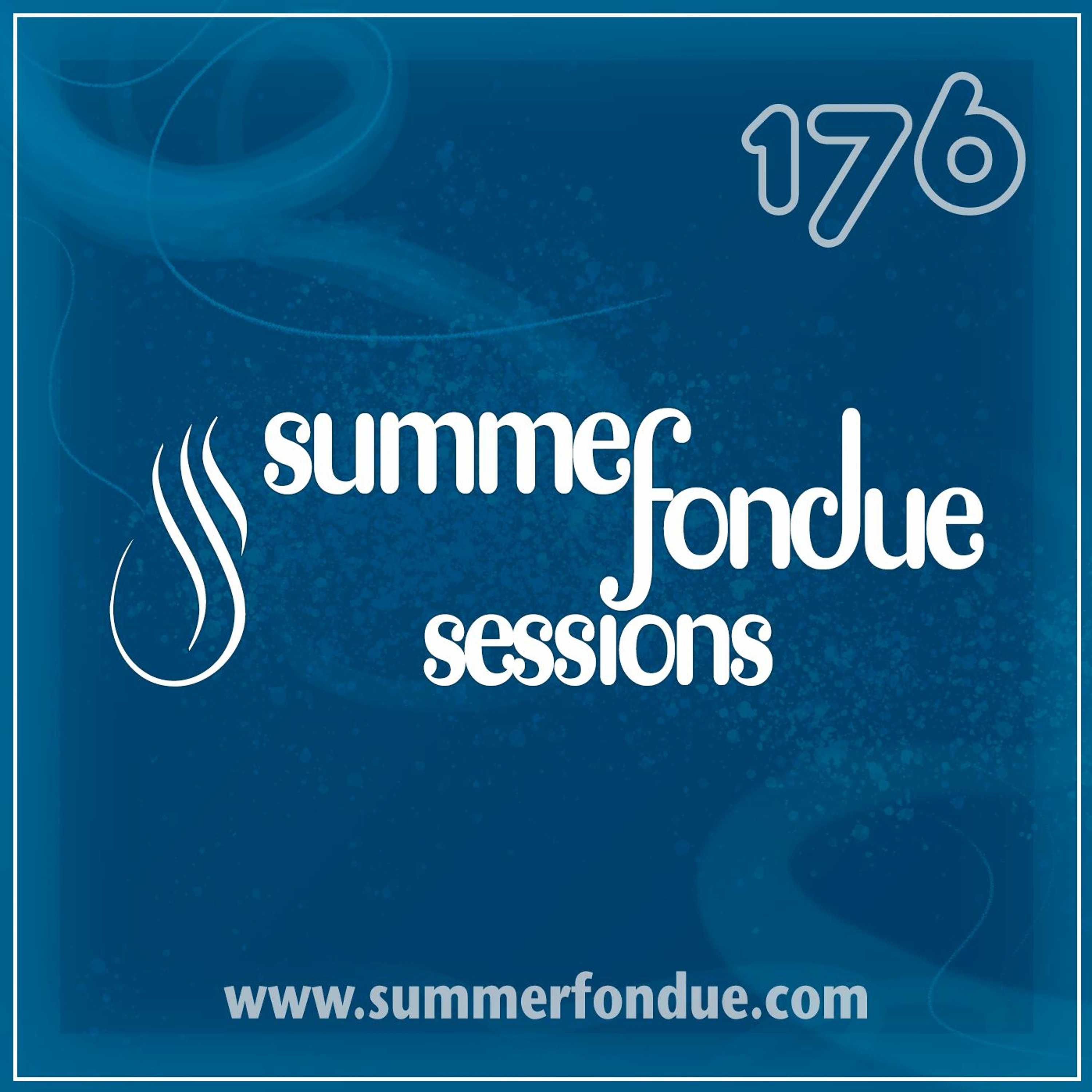Summer Fondue Sessions Vol. 176 (Jun 2013) episode artwork