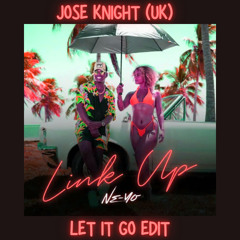 Link Up (Jose Knight (UK) Let It Go Edit) [Radio]