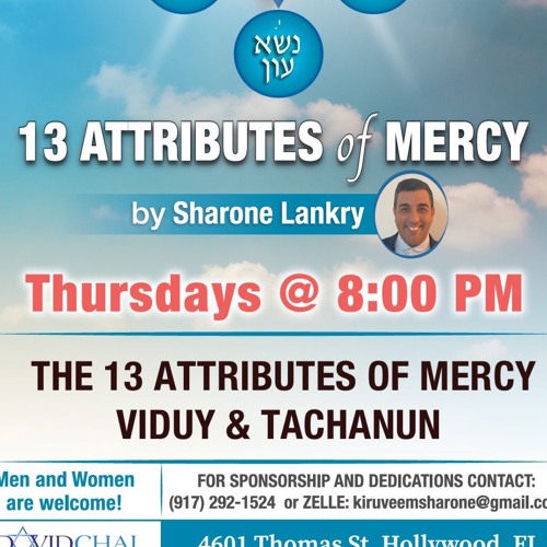 “13  ATTRIBUTES OF MERCY, VIDUY & TACHANUN” - SHARONE LANKRY 5784