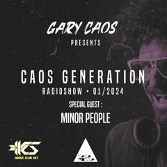 CAOS GENERATION 01/24 Guest Minor People