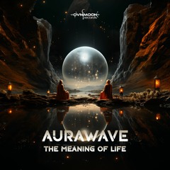 Aurawave - The Meaning Of Life (ovniep566 - Ovnimoon Records)
