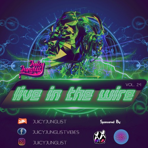 JUICY JUNGLIST LIVE IN THE WIRE VOL. 24 (7.28.20)