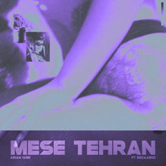 Mese Tehran (Feat. Rezaabnd) [Prod. Matinam x Saman Sadeghi]