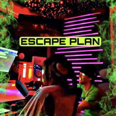 ESCAPE PLAN