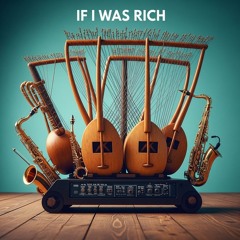 IF I was Rich - Ghanaian