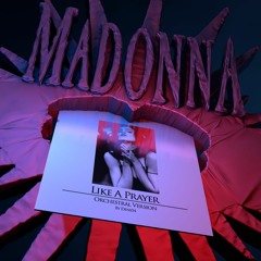 Madonna - Like A Prayer (Dens54 Orchestral Version) Soundcloud