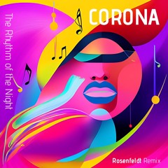 Corona - The Rhythm Of The Night (Rosenfeldt Remix)