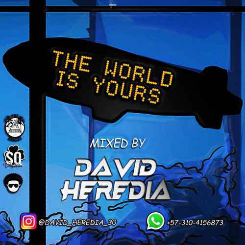 THE WORLD IS YOURS 🥷🏽