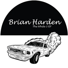 D3EOO7 - Brian Harden - The White 3 EP