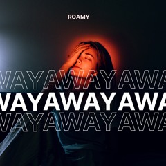 AWAY - ROAMY (FREE DOWNLOAD)