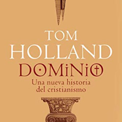 [Free] EBOOK 📋 Dominio: Cómo el cristianismo dio forma a Occidente (Spanish Edition)