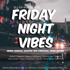 Friday Night Vibes Miami Carnival Dancehall Remix Edition