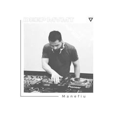 DEEP MVMT Guest Mix #023 - Manefiu