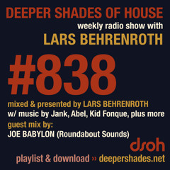 DSOH #838 Deeper Shades Of House w/ guest mix by JOE BABYLON