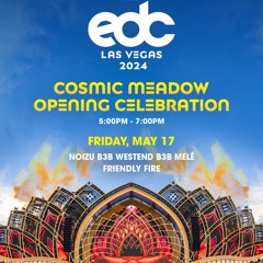 Friendly Fire - Live @ EDC Las Vegas 2024 (Cosmic Meadow)