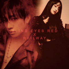 Blind Eyes Red x Railway (MINNIE & Bang Chan)