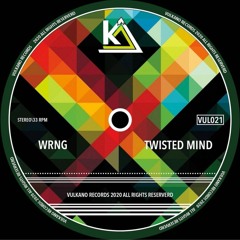 WRNG - Twisted Mind [Original Mix]