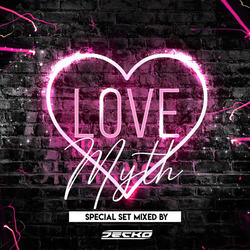 MYTH LOVE - MIXED BY DECKO 2020