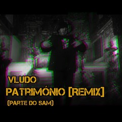 Vludo - Património Remix | Sam |