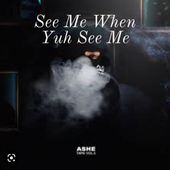 See Me When Yuh See Me Ft. Jefe Ron & GTF Oats
