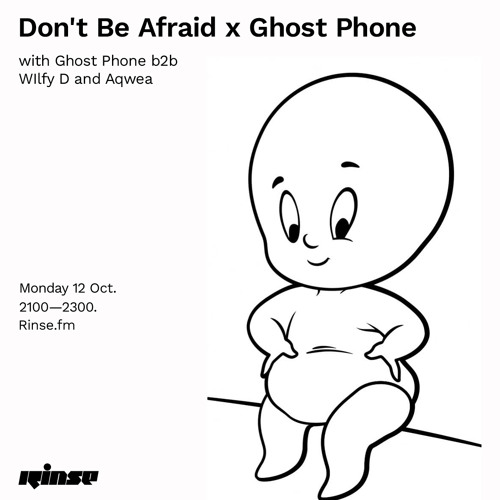 Don't Be Afraid x Ghost Phone with Ghost Phone b2b Wllfy D and Aqwea - 12 October 2020