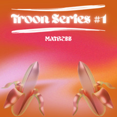 TROON Series #1 MATBESS