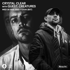 CREATURES KOOL FM GUEST MIX FOR CRYSTAL CLEAR (30.08.23)