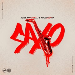 Joey Antonelli & Audiosonik - Saxo (Radio Edit)