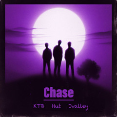 Chase (feat. Jvalley, KTB)
