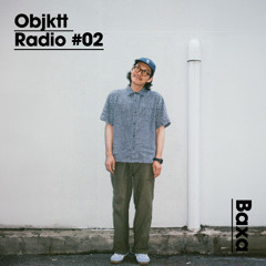 Objktt Radio #02 Baxa [Brazilian Wave]