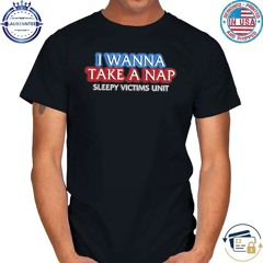 I wanna take a nap shirt