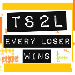 Every loser wins (in the style of Nick Berry)