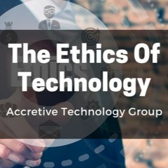 The Ethics Of Technology